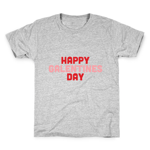 Happy Galentines Day Kids T-Shirt