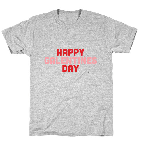 Happy Galentines Day T-Shirt