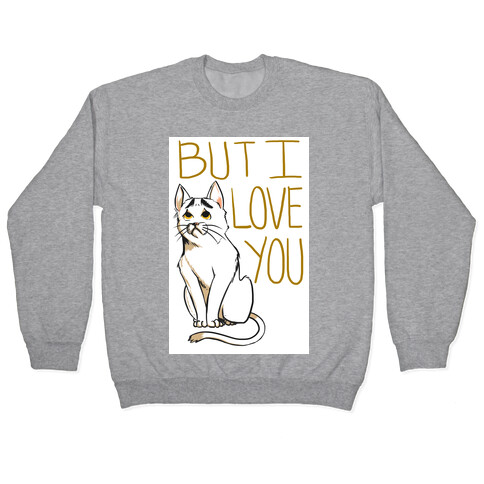 Eyebrows Cat- I love you! Pullover