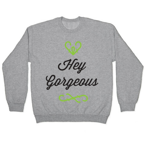 Hey Gorgeous Pullover