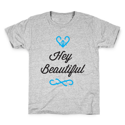Hey Beautiful Kids T-Shirt