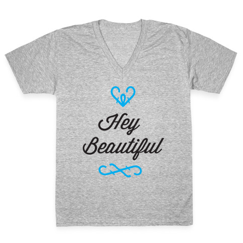 Hey Beautiful V-Neck Tee Shirt