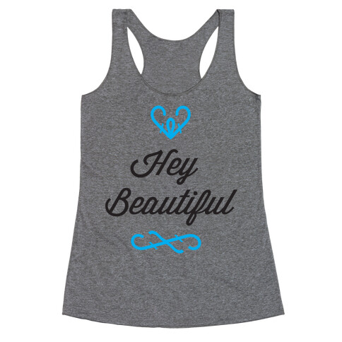 Hey Beautiful Racerback Tank Top