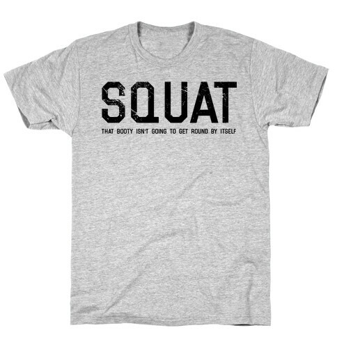 Squat That Booty T-Shirt