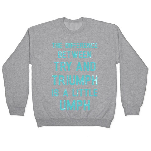 Try and Triumph Pullover