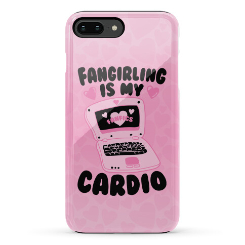 Fangirling Is My Cardio Phone Case