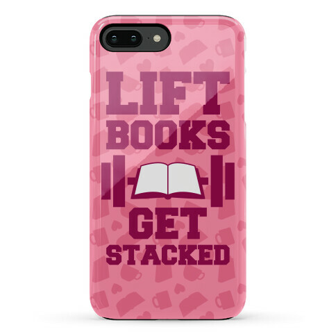 Lift Books, Get Stacked Phone Case