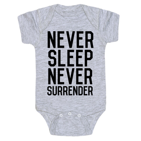 Never Sleep Never Surrender Baby One-Piece