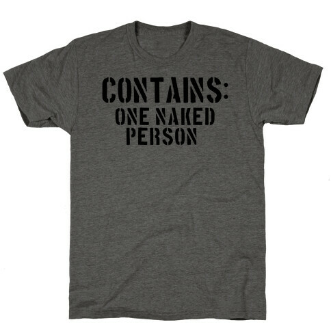 Contains: One Naked Person T-Shirt