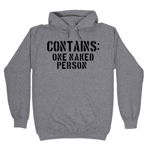 Contains: One Naked Person Hooded Sweatshirt