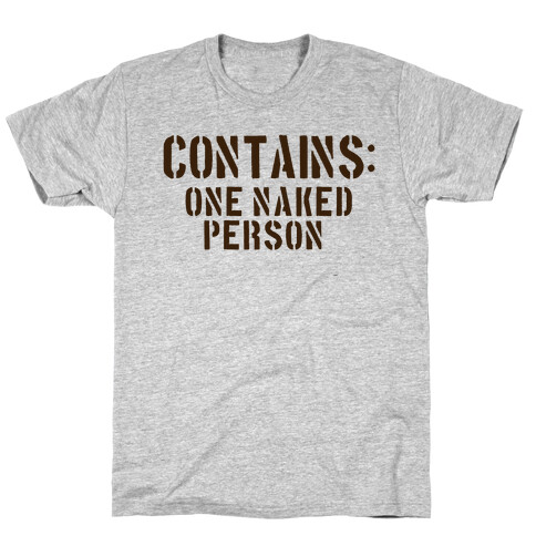 Contains: One Naked Person T-Shirt