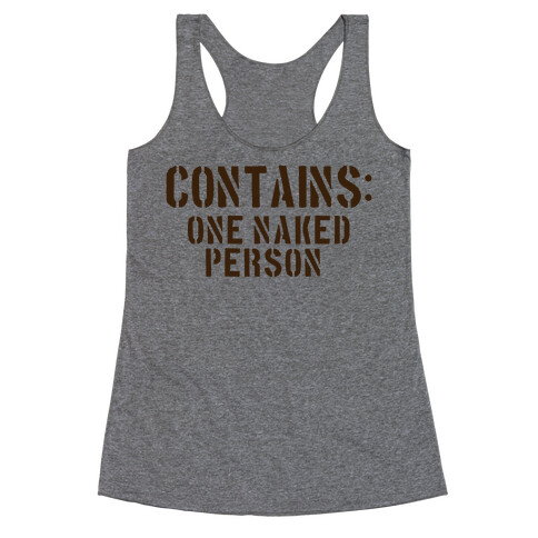 Contains: One Naked Person Racerback Tank Top