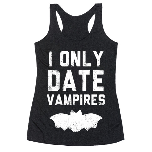 I Only Date Vampires Racerback Tank Top