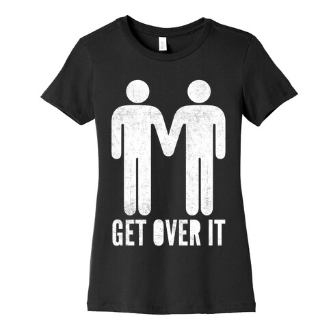 Get Over It Womens T-Shirt