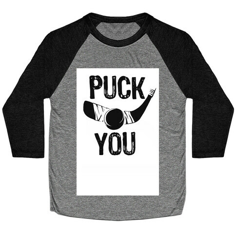 Puck You! Baseball Tee