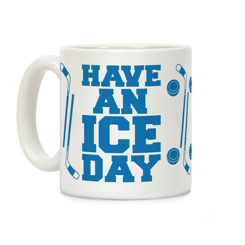 Have An Ice Day Coffee Mug