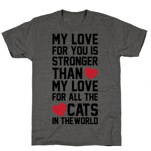 I Love You More Than All The Cats In The World T-Shirt