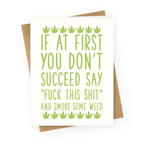 Smoke Some Weed Greeting Card