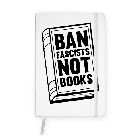 Ban Fascists Not Books Notebook