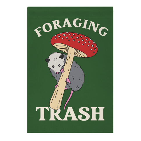 Foraging Trash  Garden Flag