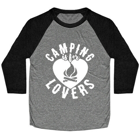 Camping Is For Lovers Baseball Tee