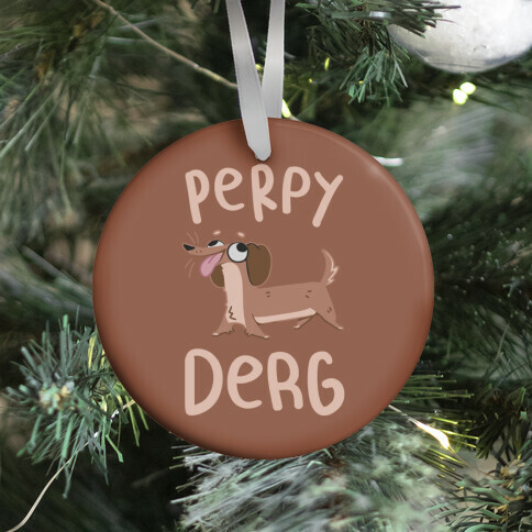 Perpy Derg Ornament