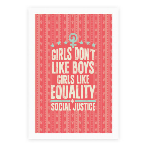 Girls Don't Like Boys Girls Like Equality And Social Justice Poster