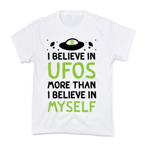 I Believe In UFOs More Than I Believe In Myself Kids T-Shirt