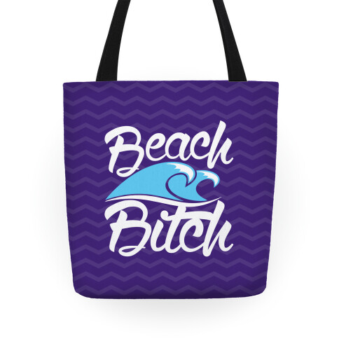 Beach Bitch Tote