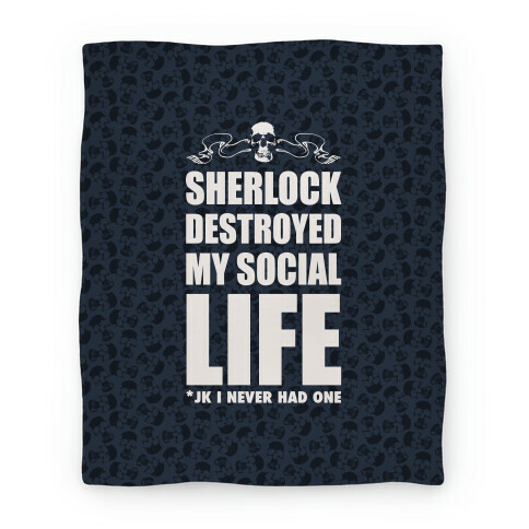 Sherlock Destroyed My Social Life Blanket