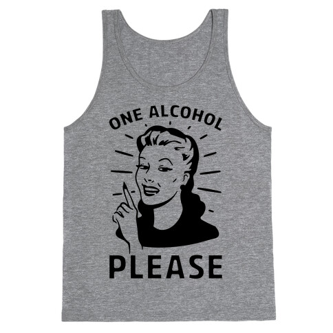 One Alcohol Please Tank Top