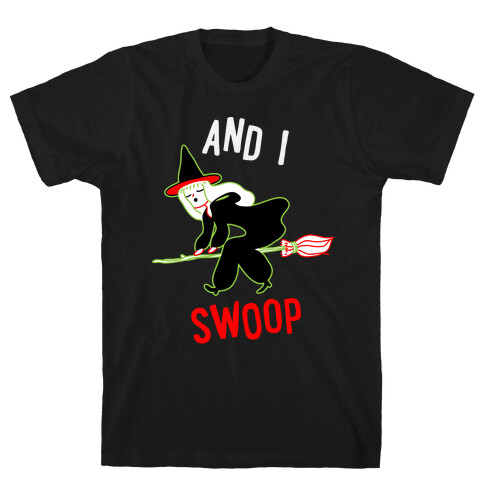 And I SWOOP T-Shirt
