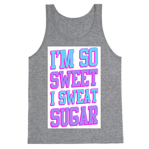 I'm So Sweet Tank Top