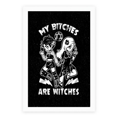 My Bitches Are Witches Poster
