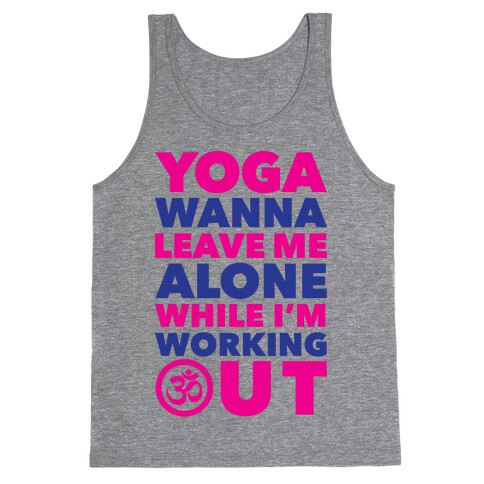 Yoga Wanna Leave Me Alone Tank Top