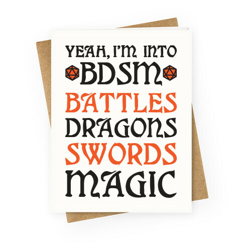 Yeah, I'm Into BDSM - Battles, Dragons, Swords, Magic (DnD) Greeting Card