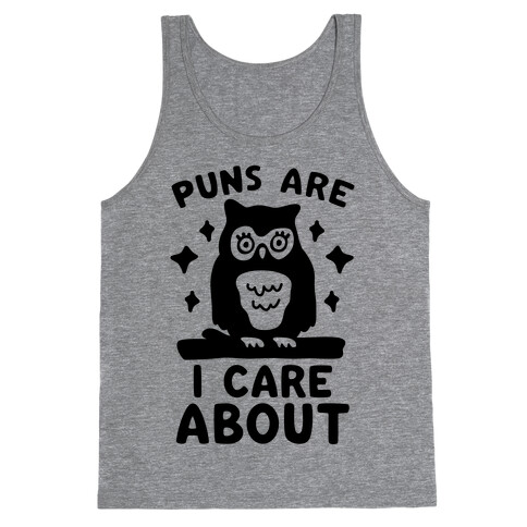 Puns Are Owl Care About Tank Top