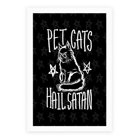 Pet Cats. Hail Satan Poster