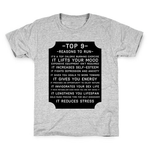 Top 9 reasons to run Kids T-Shirt