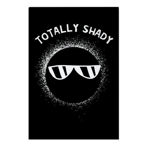 Totally Shady  Garden Flag