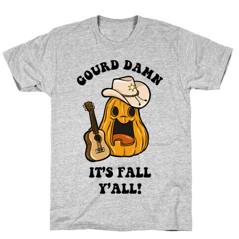 Gourd Damn It's Fall Y'all! T-Shirt