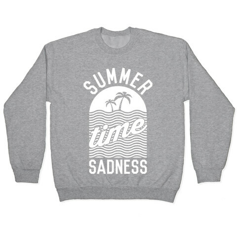 Summertime Sadness Pullover