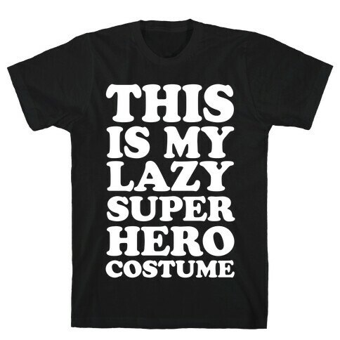 This Is My Lazy Superhero Costume T-Shirt