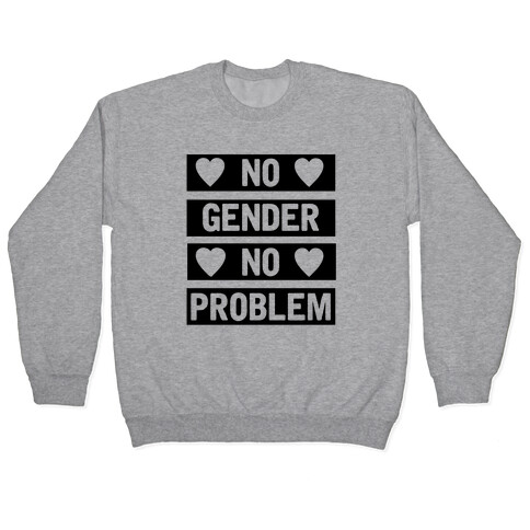 No Gender No Problem Pullover