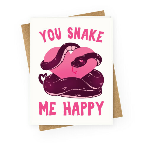 You Snake Me Happy Greeting Card