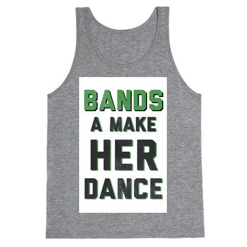 Bands a Make Her Dance Tank Top