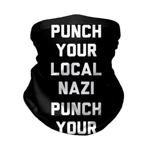 Punch Your Local Nazi Neck Gaiter