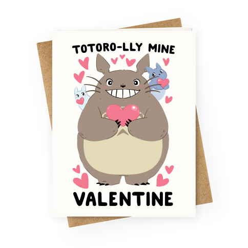 Totoro-lly Mine, Valentine Greeting Card