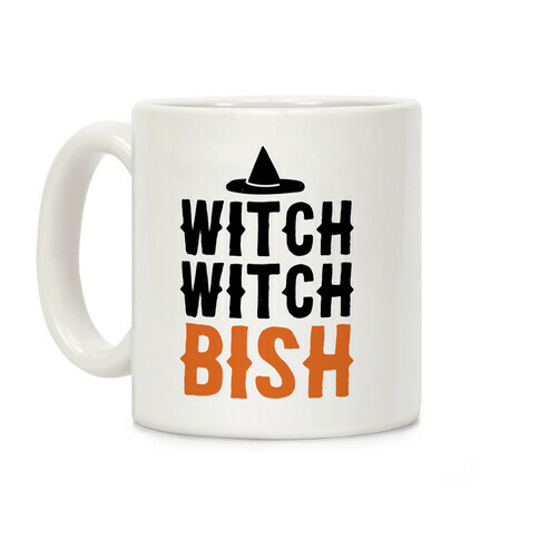 Witch Witch Bish Parody Coffee Mug