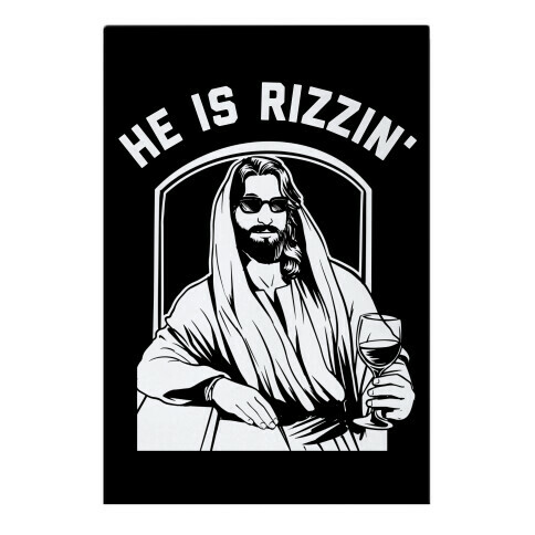 He Is Rizzin'  Garden Flag